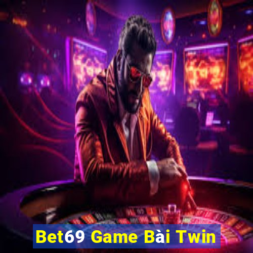 Bet69 Game Bài Twin