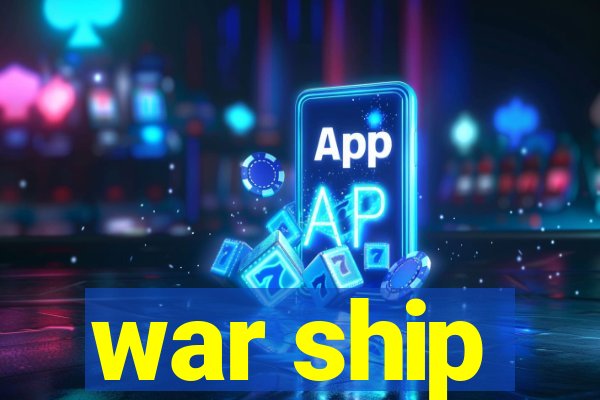 war ship