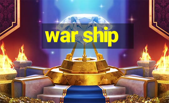 war ship