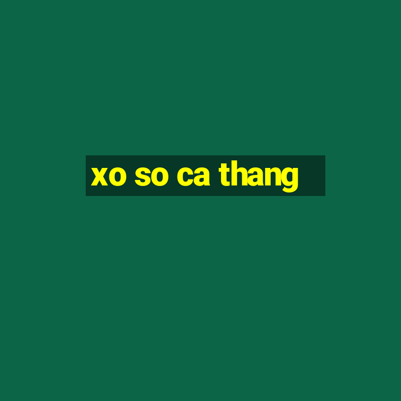 xo so ca thang