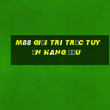 M88 Giải trí trực tuyến hàng đầu