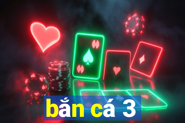 bắn cá 3