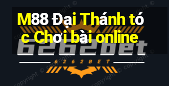 M88 Đại Thánh tóc Chơi bài online