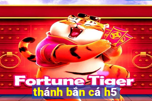 thánh bắn cá h5