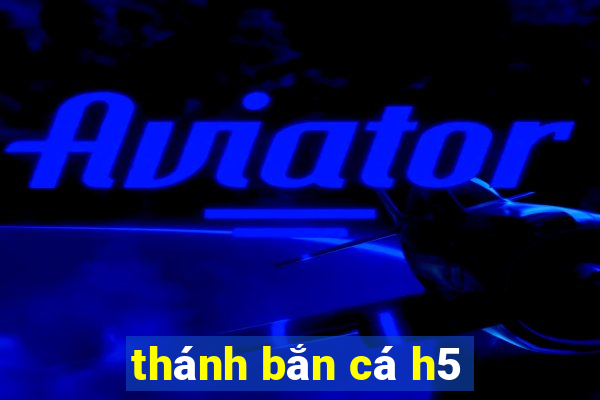 thánh bắn cá h5