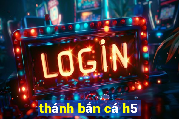 thánh bắn cá h5