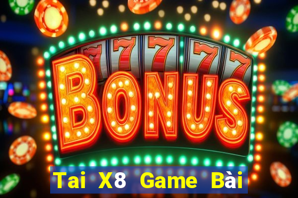 Tai X8 Game Bài 69 Doi Thuong