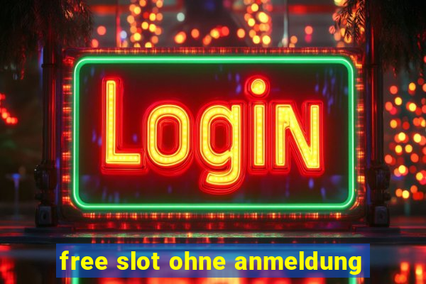 free slot ohne anmeldung