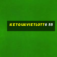 ketquavietlott6 55