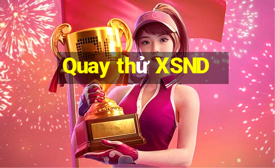 Quay thử XSND