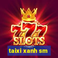 taixi xanh sm