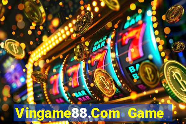 Vingame88.Com Game Bài Quốc Tế