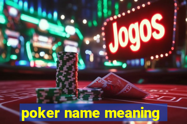 poker name meaning