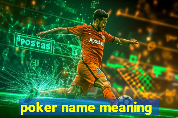 poker name meaning