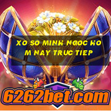 xo so minh ngoc hom nay truc tiep