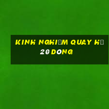 kinh nghiệm quay hũ 20 dòng