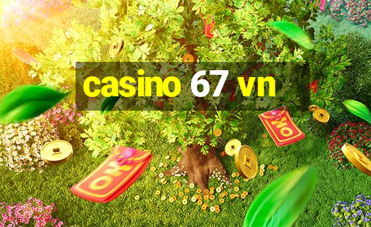 casino 67 vn