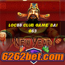 Loc88 Club Game Bài G63