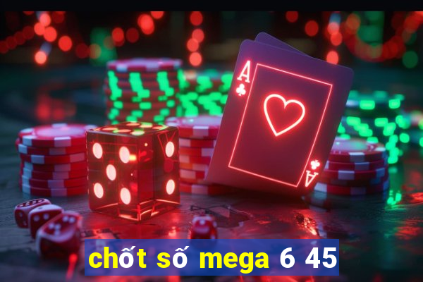 chốt số mega 6 45