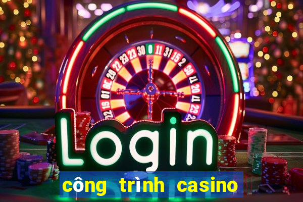 công trình casino nam hội an