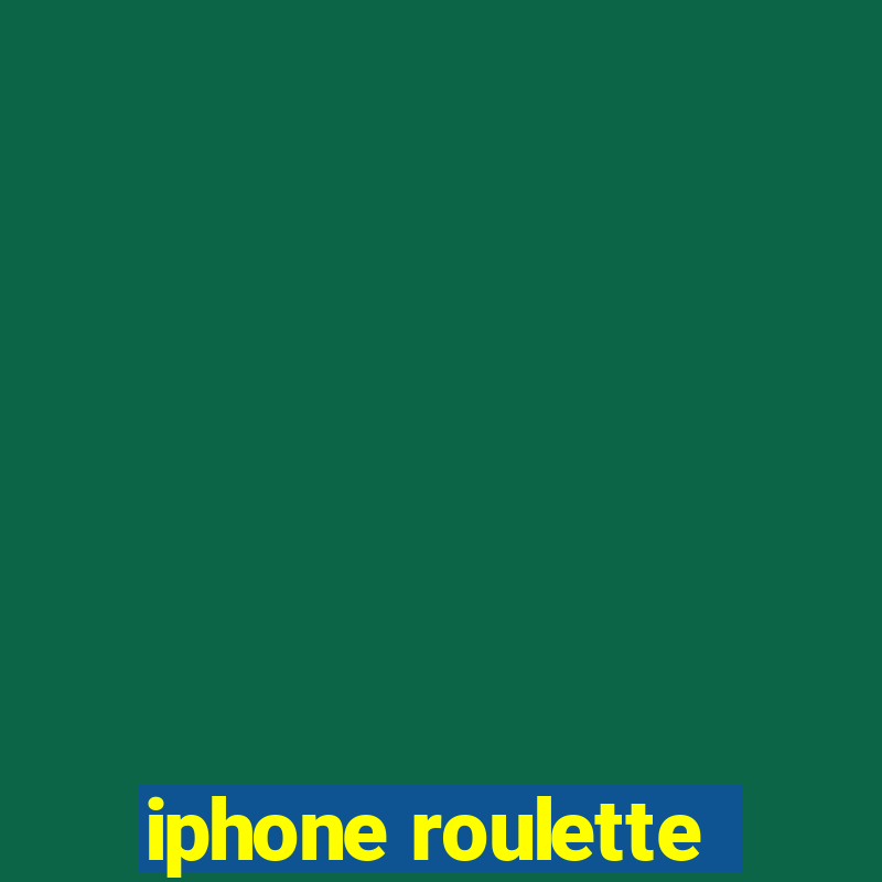 iphone roulette