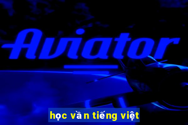 học vần tiếng việt