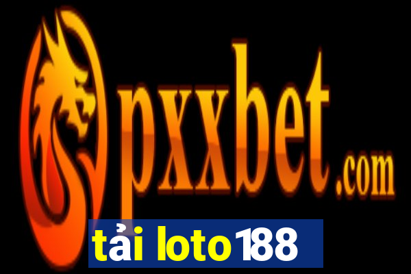 tải loto188