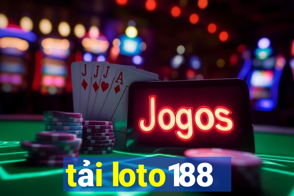 tải loto188