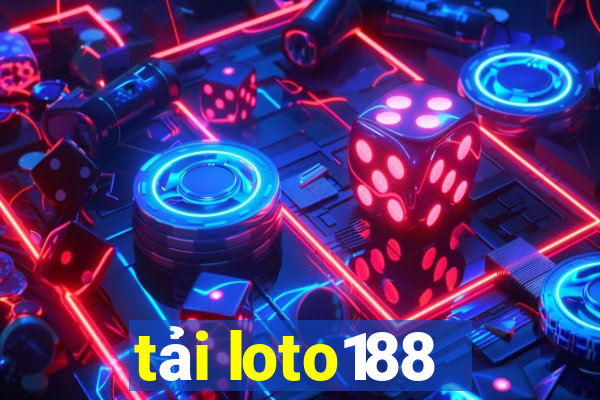 tải loto188