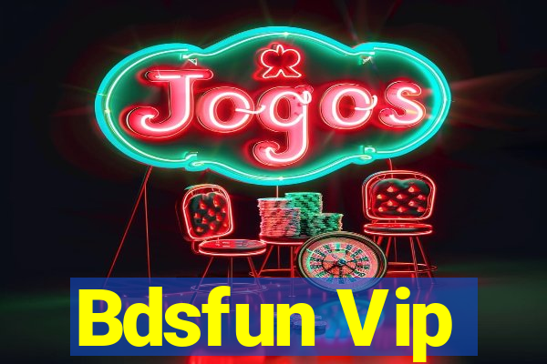 Bdsfun Vip