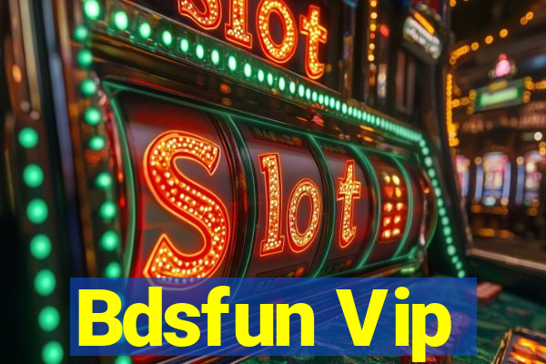 Bdsfun Vip