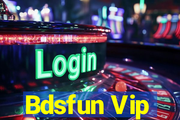 Bdsfun Vip