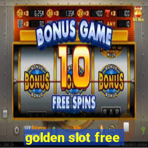 golden slot free