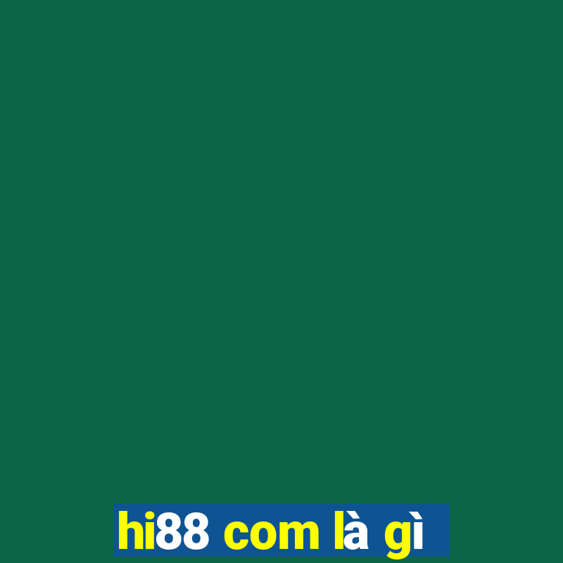 hi88 com là gì