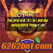 Thống kê Xổ Số mega millions ngày 19