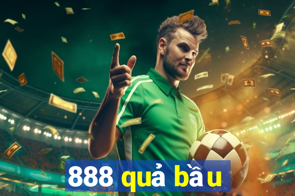 888 quả bầu