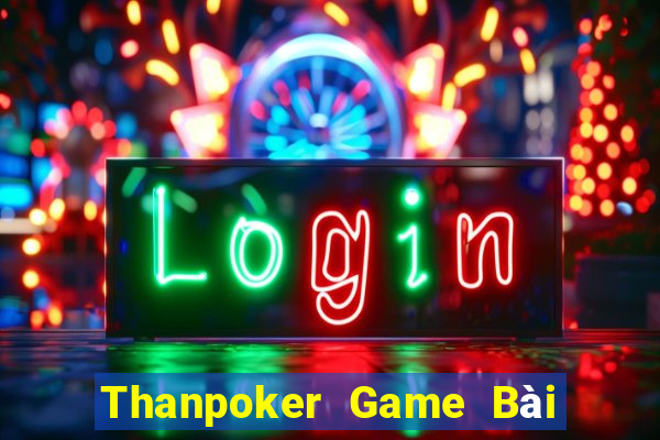 Thanpoker Game Bài 3C Cho Ios