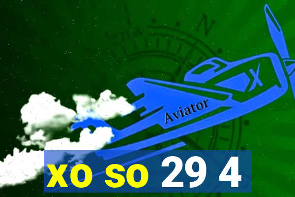 xo so 29 4