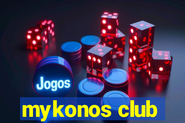 mykonos club