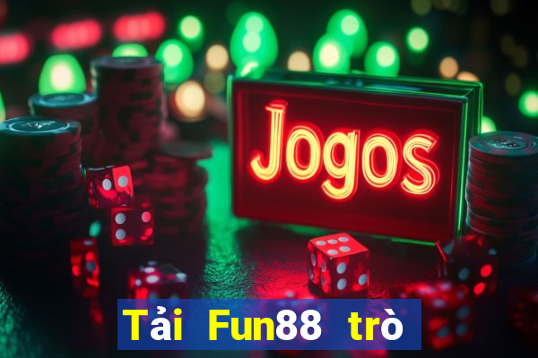 Tải Fun88 trò chơi điện tử