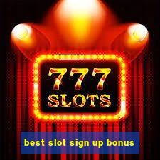 best slot sign up bonus