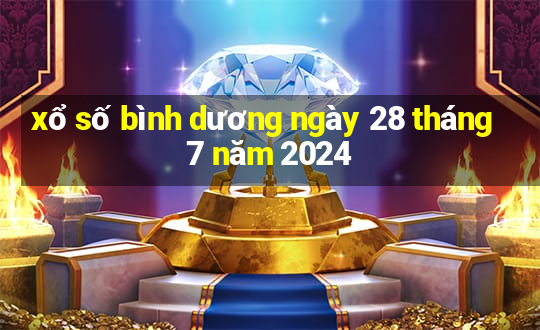 xổ số bình dương ngày 28 tháng 7 năm 2024