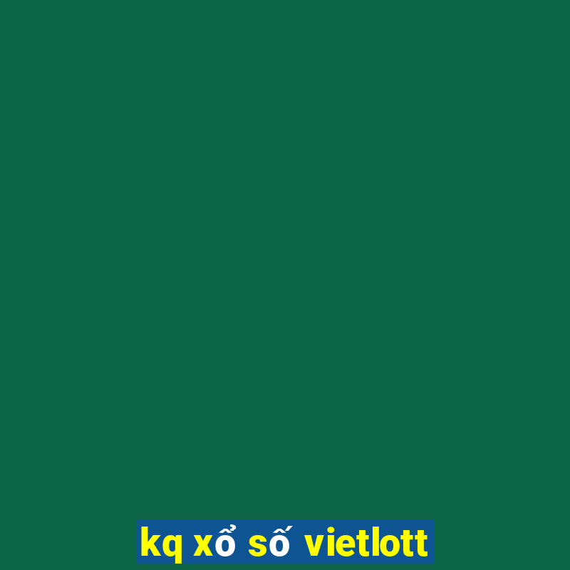 kq xổ số vietlott