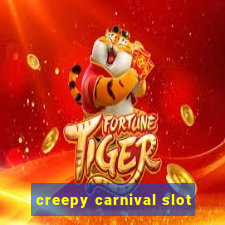 creepy carnival slot