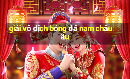 giải vô địch bóng đá nam châu âu