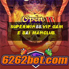 Superwin88.Vip Game Bài Manclub