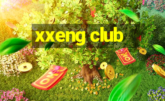 xxeng club