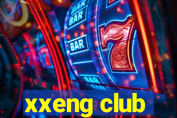 xxeng club