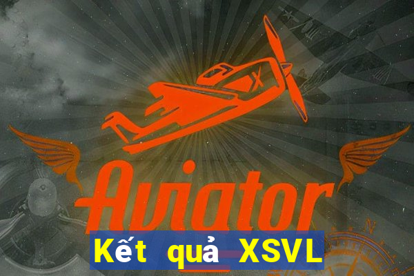 Kết quả XSVL Thứ 5