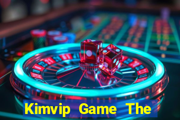 Kimvip Game The Bài Mobile 2021